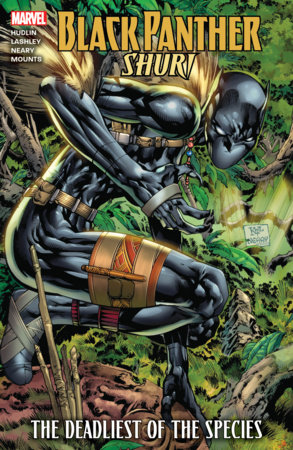 BLACK PANTHER: SHURI - THE DEADLIEST OF THE SPECIES [NEW PRINTING] by Reginald Hudlin