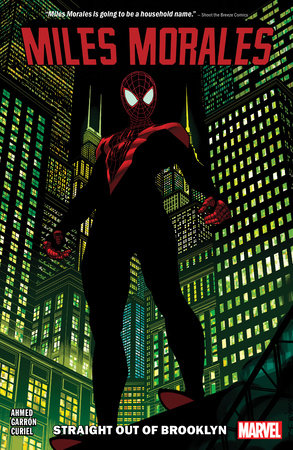 MILES MORALES VOL. 1: STRAIGHT OUT OF BROOKLYN by Saladin Ahmed