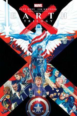 Earth X Trilogy Omnibus: Omega by Alex Ross and Marvel Various