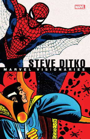 MARVEL VISIONARIES: STEVE DITKO by Stan Lee and Marvel Various