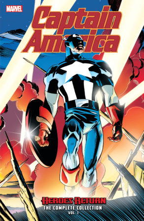 CAPTAIN AMERICA: HEROES RETURN - THE COMPLETE COLLECTION VOL. 1 by Mark Waid