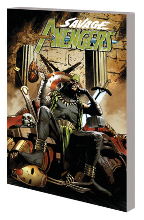 Savage Avengers Vol. 5: The Defilement Of All Things By The Cannibal-Sorcerer Kulan Gath by Gerry Duggan