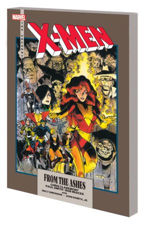 X-MEN: FROM THE ASHES [NEW PRINTING] by Chris Claremont