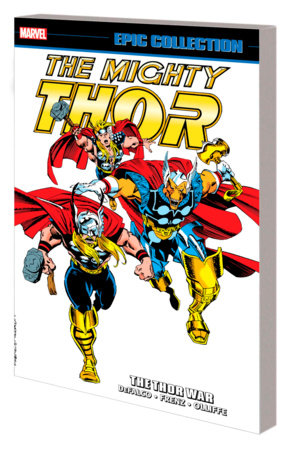THOR EPIC COLLECTION: THE THOR WAR [NEW PRINTING] by Tom DeFalco and Marvel Various