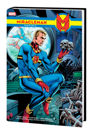 MIRACLEMAN OMNIBUS by Mick Anglo and Marvel Various