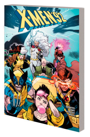 X-Men '92: The Saga Continues by Chad Bowers and Marvel Various