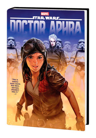STAR WARS: DOCTOR APHRA OMNIBUS VOL. 1 [NEW PRINTING] by Kieron Gillen and Si Spurrier