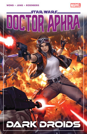 Star Wars: Doctor Aphra Vol. 7 - Dark Droids by Alyssa Wong