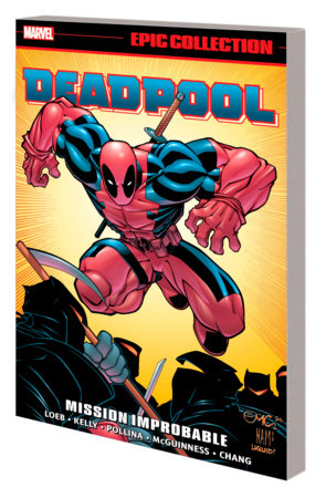 DEADPOOL EPIC COLLECTION: MISSION IMPROBABLE by Larry Hama and Marvel Various