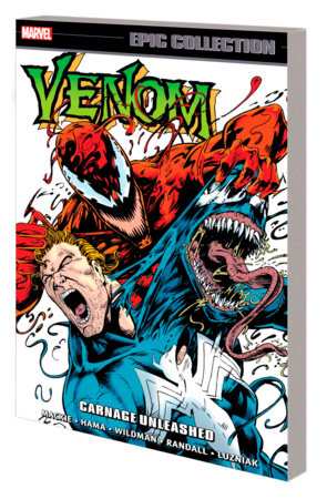 VENOM EPIC COLLECTION: CARNAGE UNLEASHED by Mike Lackey and Marvel Various