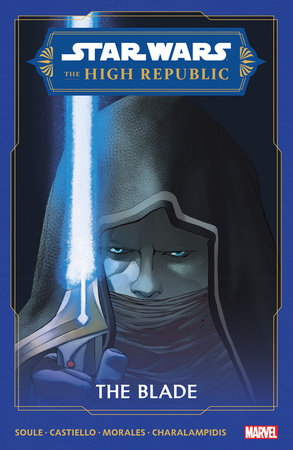 Star Wars: The High Republic - The Blade by Charles Soule
