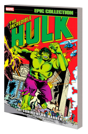 INCREDIBLE HULK EPIC COLLECTION: THE CURING OF DR. BANNER by Len Wein and Marvel Various