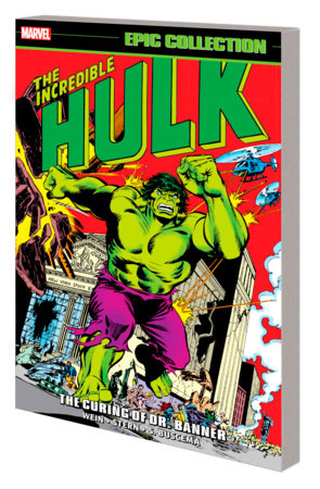 Incredible Hulk Epic Collection: The Curing Of Dr. Banner by Len Wein and Marvel Various