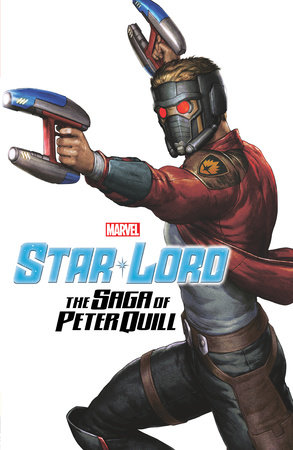 STAR-LORD: THE SAGA OF PETER QUILL by Sam Humphries and Marvel Various