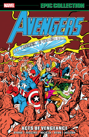 AVENGERS EPIC COLLECTION: ACTS OF VENGEANCE by Danny Fingeroth and Marvel Various