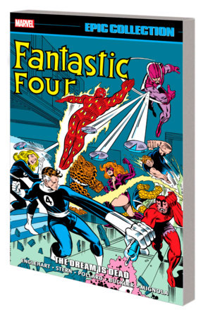 FANTASTIC FOUR EPIC COLLECTION: THE DREAM IS DEAD by Steve Englehart and Marvel Various