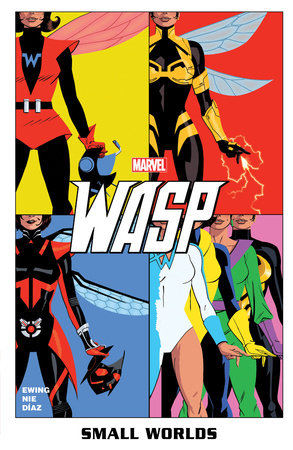 WASP: SMALL WORLDS by Al Ewing and Marvel Various