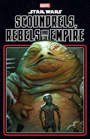 Star Wars: Scoundrels, Rebels And The Empire by Marc Guggenheim and Marvel Various