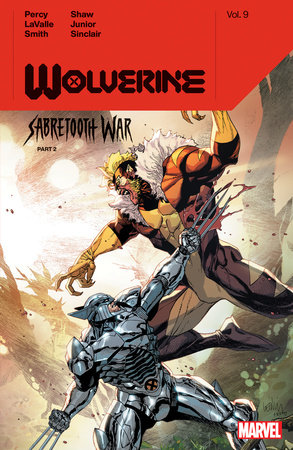 WOLVERINE BY BENJAMIN PERCY VOL. 9: SABRETOOTH WAR PART 2 by Benjamin Percy and Marvel Various