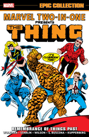 MARVEL TWO-IN-ONE EPIC COLLECTION: REMEMBRANCE OF THINGS PAST by Marv Wolfman and Marvel Various