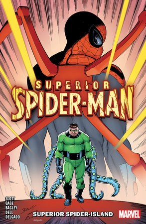 Superior Spider-Man Vol. 2: Superior Spider-Island by Dan Slott