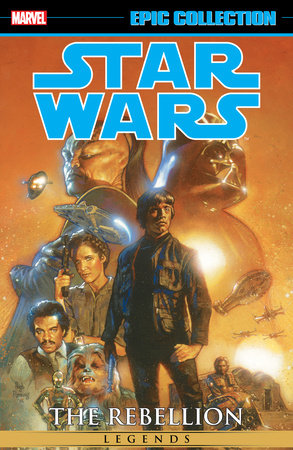 STAR WARS LEGENDS EPIC COLLECTION: THE REBELLION VOL. 6 by John Wagner and Marvel Various