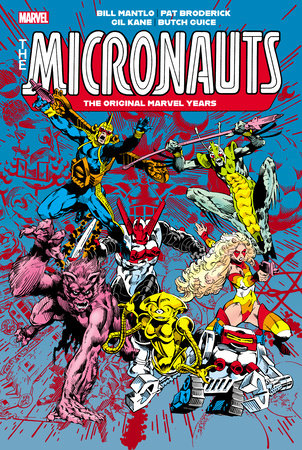 Micronauts: The Original Marvel Years Omnibus Vol. 2 Michael Golden Cover by Bill Mantlo