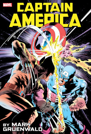 Captain America By Mark Gruenwald Omnibus Vol. 1 Zeck Captain America Vs. Wolverine Cover by Mark Gruenwald and Marvel Various