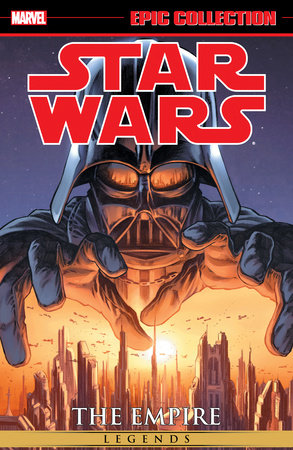Star Wars Legends Epic Collection: The Empire Vol. 1 [New Printing] by John Ostrander and Marvel Various
