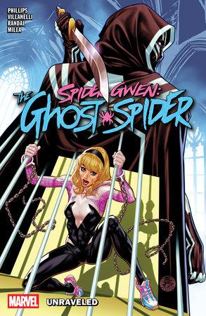 Spider-Gwen: The Ghost-Spider Vol. 2 - Unraveled by Stephanie Phillips