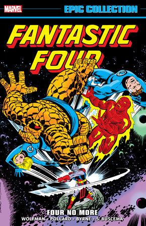 FANTASTIC FOUR EPIC COLLECTION: FOUR NO MORE by Marv Wolfman