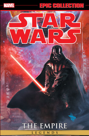 STAR WARS LEGENDS EPIC COLLECTION: THE EMPIRE VOL. 2 [NEW PRINTING] by 