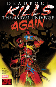 DEADPOOL KILLS THE MARVEL UNIVERSE AGAIN [NEW PRINTING]