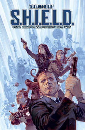 Agents Of S.H.I.E.L.D. Omnibus Julian Totino Tedesco Cover by Mark Waid and Marc Guggenheim