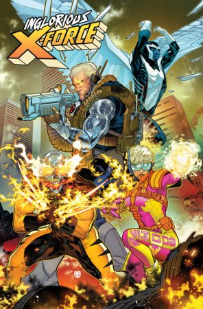 Inglorious X-Force Vol. 1 by Tim Seeley and Jordan Blum