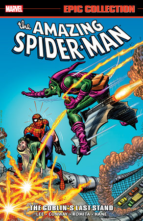 Amazing Spider-Man Epic Collection: The Goblin's Last Stand [New Printing 2] by Stan Lee and Gerry Conway