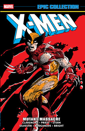 X-Men Epic Collection: Mutant Massacre by Chris Claremont and Christopher Priest