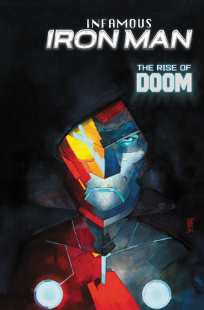 Infamous Iron Man: The Rise Of Doom by Brian Michael Bendis