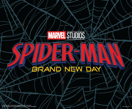 Spider-Man: Brand New Day - The Art Of The Movie by Jess Harrold