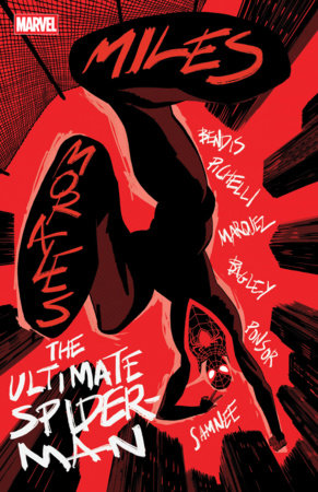 Miles Morales: The Ultimate Spider-Man by Brian Michael Bendis
