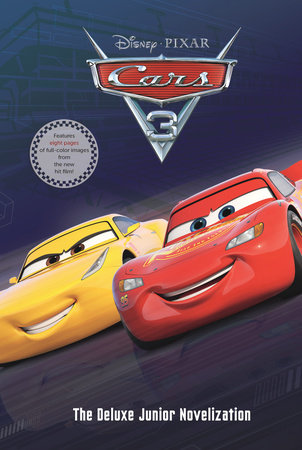 Cars 3 Junior Novelization (Disney/Pixar Cars 3) by 