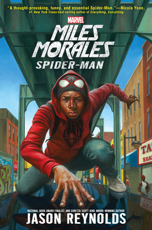 Miles Morales: Spider-Man by Jason Reynolds, illustrated by 'Kadir Nelson'