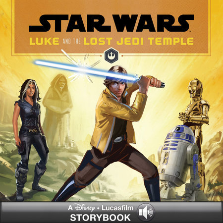 Star Wars: Luke and the Lost Jedi Temple by Jason Fry