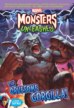 Marvel Monsters Unleashed:: The Gruesome Gorgilla! by Steve Behling