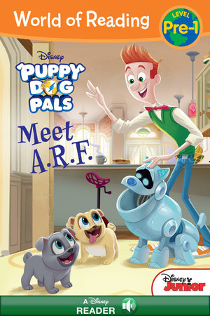 World of Reading: Puppy Dog Pals: Meet A.R.F. by 