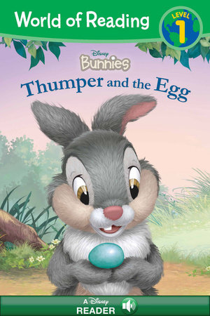 World of Reading: Disney Bunnies: Thumper and the Egg-Level 1 Reader by 