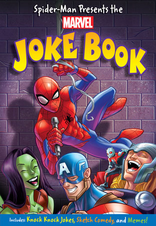 Spider-Man Presents: The Marvel Joke Book by Brandon T. Snider