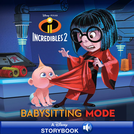 Incredibles 2: Babysitting Mode by 