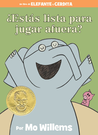 ¿Estás lista para jugar afuera?-An Elephant & Piggie Book, Spanish Edition by Mo Willems