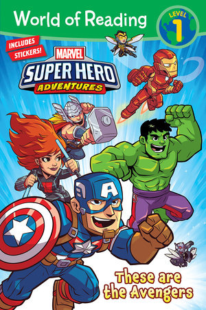 World of Reading: Marvel Super Hero Adventures: These are the Avengers-Level 1 by Alexandra C West